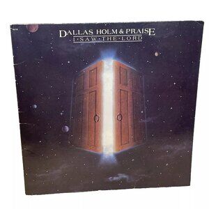 Dallas Holm & Praise I Saw The Lord (Vinyl, 1981) Greentree R3723 Good+ LP Recor